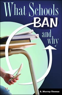 What Schools Ban and Why