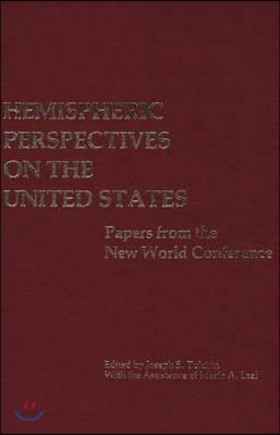 Hemispheric Perspectives on the United States: Papers from the New World Conference