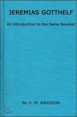 Jeremias Gotthelf: An Introduction to the Swiss Novelist