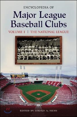 Encyclopedia of Major League Baseball Clubs [2 Volumes]