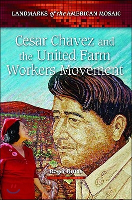 Cesar Chavez and the United Farm Workers Movement