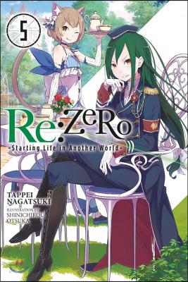 RE: Zero -Starting Life in Another World-, Vol. 5 (Light Novel)