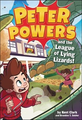 Peter Powers and the League of Lying Lizards!