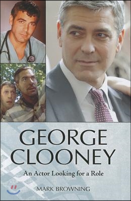 George Clooney: An Actor Looking for a Role