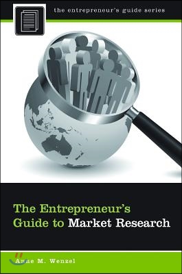 The Entrepreneur&#39;s Guide to Market Research