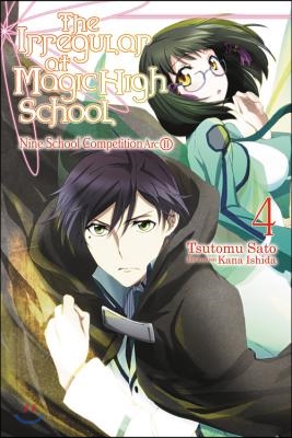 The Irregular at Magic High School, Vol. 4 (Light Novel): Nine School Competition Arc, Part II