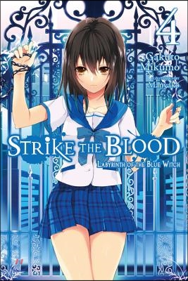 Strike the Blood, Vol. 4 (Light Novel): Labyrinth of the Blue Witch