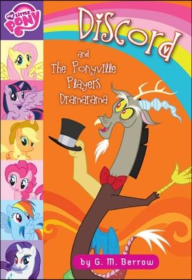 My Little Pony: Discord and the Ponyville Players Dramarama