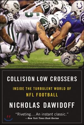 Collision Low Crossers: Inside the Turbulent World of NFL Football