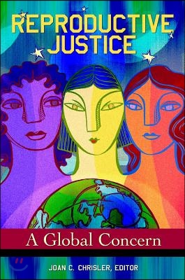 Reproductive Justice: A Global Concern