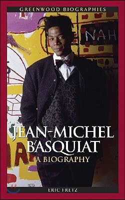 Jean Michel Basquiat: A Biography
