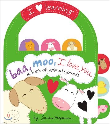 Baa, Moo, I Love You!