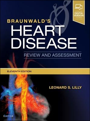 Braunwald&#39;s Heart Disease Review and Assessment