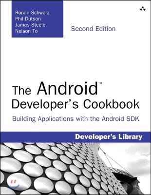 The Android Developer&#39;s Cookbook: Building Applications with the Android SDK