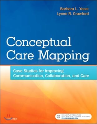 Conceptual Care Mapping: Case Studies for Improving Communication, Collaboration, and Care