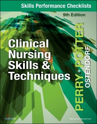 Skills Performance Checklists for Clinical Nursing Skills &amp; Techniques