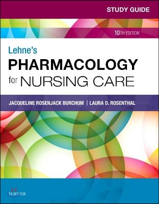 Study Guide for Lehne's Pharmacology for Nursing Care