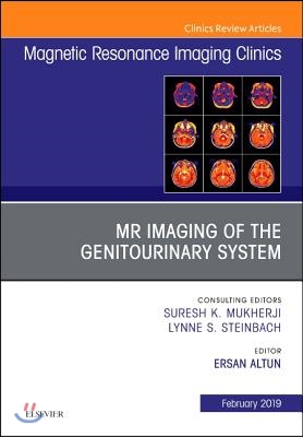 MRI of the Genitourinary System, an Issue of Magnetic Resonance Imaging Clinics of North America: Volume 27-1