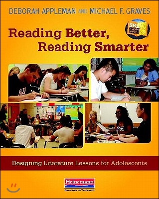 Reading Better, Reading Smarter: Designing Literature Lessons for Adolescents