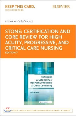 Certification and Core Review for High Acuity and Critical Care - Elsevier eBook on Vitalsource (Retail Access Card)