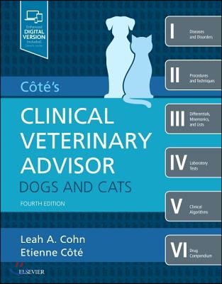 Cote&#39;s Clinical Veterinary Advisor: Dogs and Cats