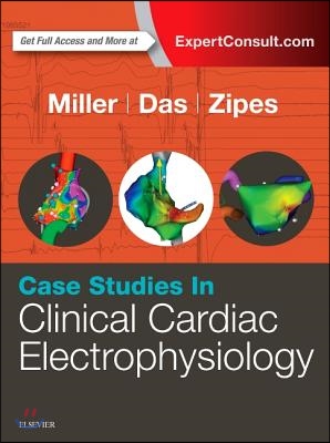 Case Studies in Clinical Cardiac Electrophysiology