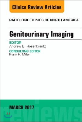 Genitourinary Imaging, an Issue of Radiologic Clinics of North America: Volume 55-2