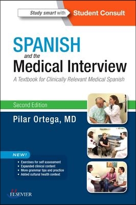 Spanish and the Medical Interview: A Textbook for Clinically Relevant Medical Spanish