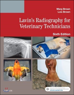 Lavin&#39;s Radiography for Veterinary Technicians