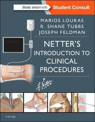 Netter&#39;s Introduction to Clinical Procedures