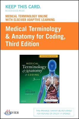 Medical Terminology Online With Elsevier Adaptive Learning for Medical Terminology &amp; Anatomy for Coding Access Card