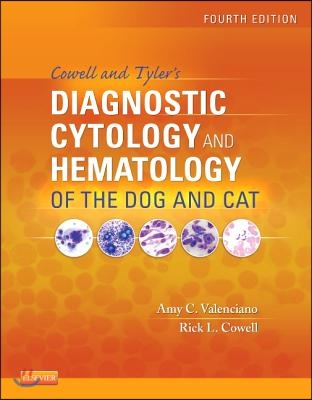 Cowell and Tyler&#39;s Diagnostic Cytology and Hematology of the Dog and Cat