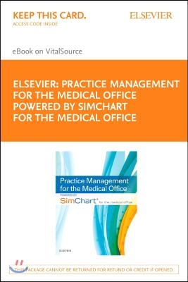 Practice Management for the Medical Office Powered by Simchart for the Medical Office - Elsevier eBook on Vitalsource (Retail Access Card)