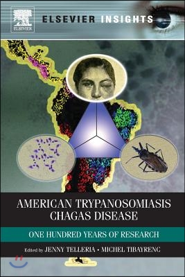 American Trypanosomiasis: Chagas Disease One Hundred Years of Research