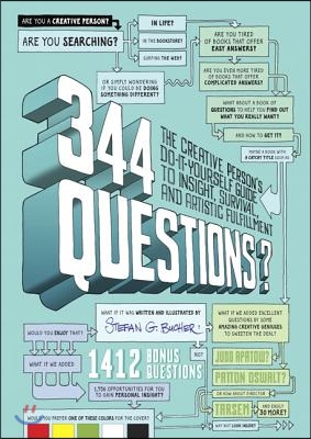 344 Questions: The Creative Person&#39;s Do-It-Yourself Guide to Insight, Survival, and Artistic Fulfillment