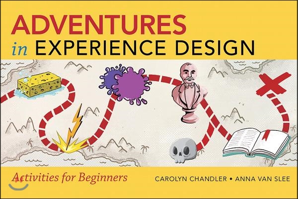 Adventures in Experience Design: Activities for Beginners