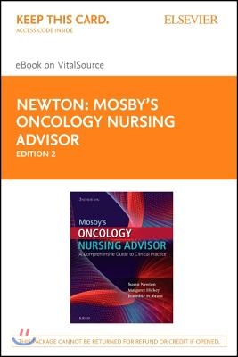 Mosby&#39;s Oncology Nursing Advisor - Elsevier eBook on Vitalsource (Retail Access Card): A Comprehensive Guide to Clinical Practice