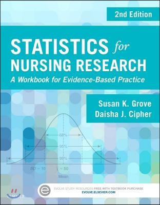 Statistics for Nursing Research: A Workbook for Evidence-Based Practice