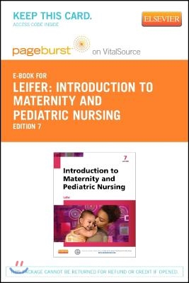 Introduction to Maternity and Pediatric Nursing Pageburst E-book on Vitalsource Retail Access Card