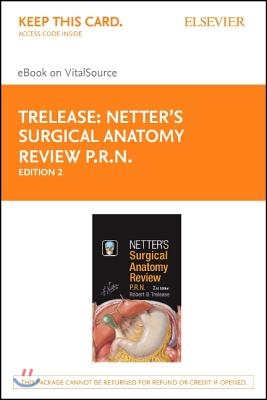 Netter&#39;s Surgical Anatomy Review P.R.N. Elsevier eBook on Vitalsource (Retail Access Card)