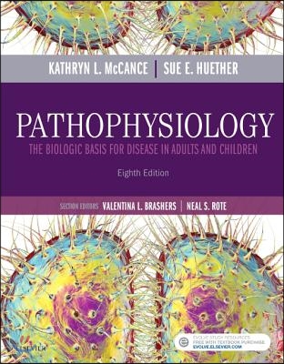 Pathophysiology: The Biologic Basis for Disease in Adults and Children