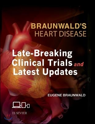 Braunwald&#39;s Heart Disease