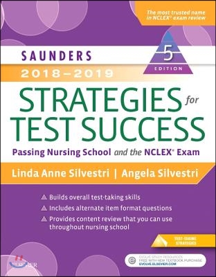 Saunders 2018-2019 Strategies for Test Success: Passing Nursing School and the NCLEX Exam