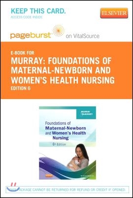 Foundations of Maternal-Newborn & Women's Health Nursing Pageburst on VitalSource Access Code