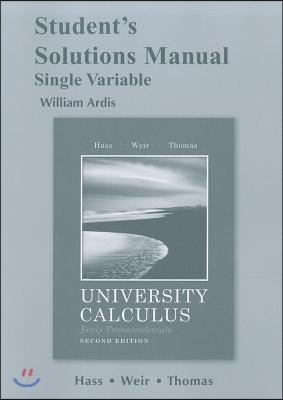 Student&#39;s Solutions Manual University Calculus, Early Transcendentals, Single Variable