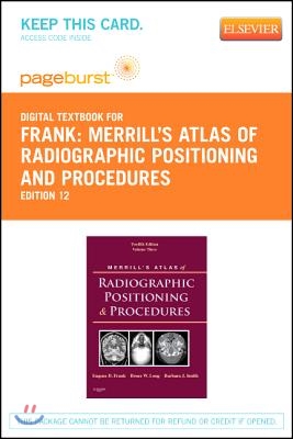 Merrill's Atlas of Radiographic Positioning and Procedures - Elsevier eBook on Vitalsource (Retail Access Card): Volume 3