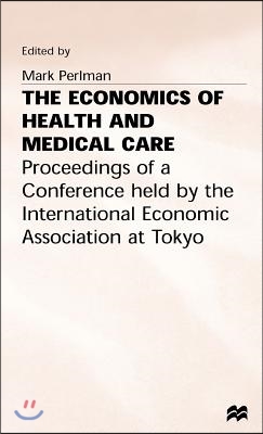 The Economics of Health and Medical Care