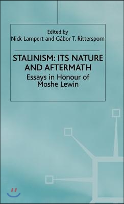 Stalinism: Its Nature and Aftermath: Essays in Honour of Moshe Lewin