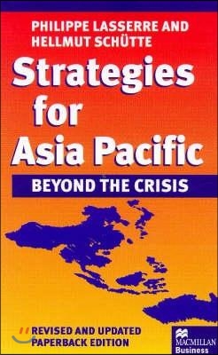 Strategies for Asia Pacific: Beyond the Crisis