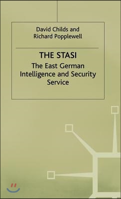 The Stasi: The East German Intelligence and Security Service